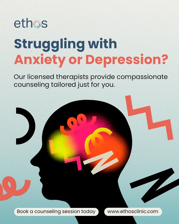 Ethos Clinic post: Struggling with Anxiety or Depression?